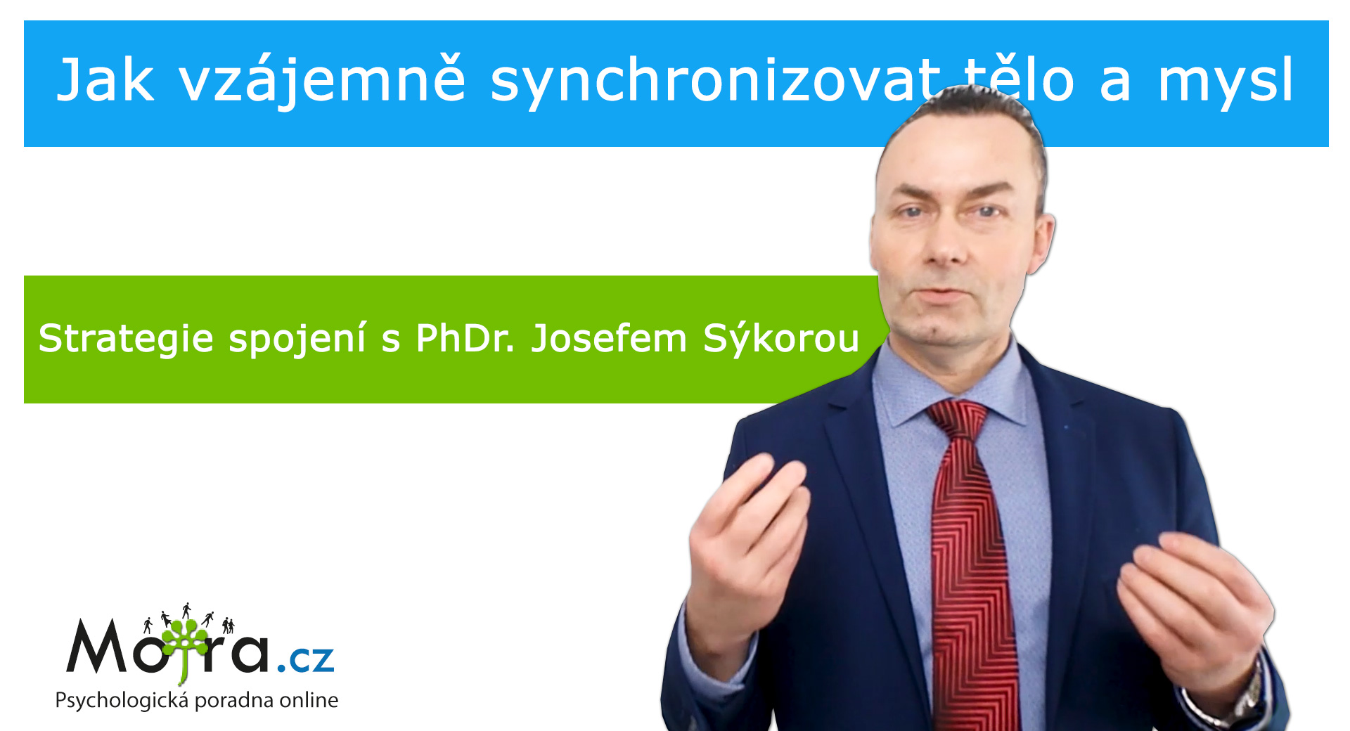 VIDEO: Spojení těla a mysli - strategie jak je vzájemně synchronizovat